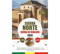 GUIDA DI VIAGGIO SIERRA NORTE 2026: Scopri villaggi storici, escursioni panoramiche, cucina locale, festival, gioielli nascosti e consigli pratici sul Nord della Spagna.
