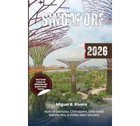 Guida di Viaggio Singapore 2026: scorciatoia per Insider's Walks & Tours per esplorare le principali destinazioni, attrazioni iconiche, gite di un giorno da Orchard Road all'isola di Sentosa e oltre
