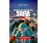 GUIDA DI VIAGGIO SOFIA 2026: Scopri gemme nascoste, monumenti storici, consigli di viaggio ed esperienze di vacanza indimenticabili