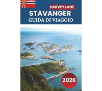 GUIDA DI VIAGGIO STAVANGER 2026: Esplora i fiordi norvegesi, escursioni panoramiche, cultura locale, gite di un giorno e consigli da esperti per un'avventura nordica indimenticabile