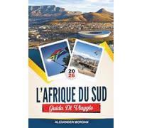 GUIDA DI VIAGGIO SUDAFRICA 2026: Scopri gemme nascoste, monumenti storici, consigli di viaggio ed esperienze di vacanza indimenticabili