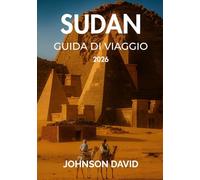 Guida di viaggio Sudan 2026: Completa di consigli, mappe, prezzi e altro - Esplora le antiche piramidi, il Nilo e oltre.