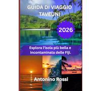GUIDA DI VIAGGIO TAVEUNI 2026: Esplora l'isola più bella e incontaminata delle Fiji.
