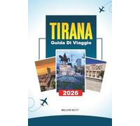 GUIDA DI VIAGGIO TIRANA 2026: Scopri gemme nascoste, monumenti storici, consigli di viaggio ed esperienze di vacanza indimenticabili