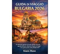 GUIDA DI VIGGIO BULGARIA 2026: Un itinerario ispirato al locale, gemme nascoste, approfondimenti culturali, consigli sul budget e una guida pratica alla pianificazione