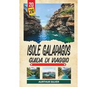 GUIDA DI VIGGIO ISOLE GALAPAGOS 2026: Scopri gemme nascoste, monumenti storici, consigli di viaggio ed esperienze di vacanza indimenticabili