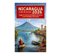 GUIDA DI VIGGIO NICARAGUA 2026: Viaggia in modo più intelligente attraverso la terra dei laghi e dei vulcani