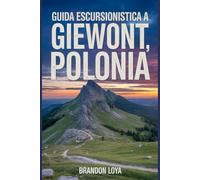 Guida escursionistica a Giewont, Polonia: Un libro completo che esplora la natura per un'esperienza escursionistica indimenticabile.