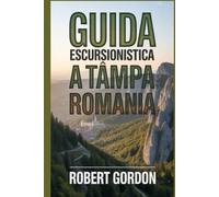 Guida escursionistica a Tâmpa, Romania: Una guida per escursioni nella natura gratificanti. (La mia serie di escursioni all'aperto)