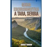 Guida escursionistica a Tara, Serbia: Un manuale per passeggiate e trekking nella natura.