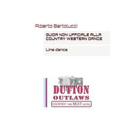 GUIDA NON UFFICIALE ALLA COUNTRY WESTERN DANCE: Line dance