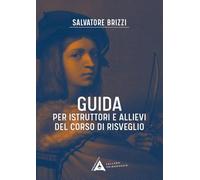 Guida per istruttori e allievi del corso di risveglio. Ediz. a spirale (Primoraggio)