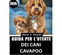 Guida per l'utente dei cani Cavapoo2026: Routine di cura passo dopo passo per un compagno felice e sano