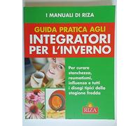 Guida Pratica Agli Integratori Per