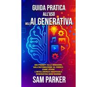 Guida Pratica all’uso dell’AI Generativa 2025