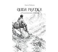 GUIDA PRATICA ALL'ESCURSIONISMO FILOSOFICO (CULTURA DA QUATTRO SOLDI)