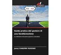 Guida pratica del gestore di una facoltà/sezione: in un'istituzione di istruzione superiore e universitaria