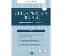 Guida pratica fiscale. Imposte indirette. 1° semestre 2025 (Vol. 1)