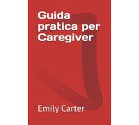 Guida pratica per caregiver