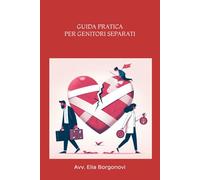 GUIDA PRATICA PER GENITORI SEPARATI