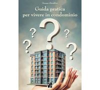 Guida pratica per vivere in condominio
