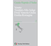 Guida rapida d'Italia. Nuova ediz.. Veneto, Trentino Alto Adige, Friuli Venezia Giulia, Emilia-Romagna (Vol. 2)