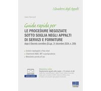 Guida rapida per le procedure negoziate sotto soglia negli appalti di servizi e forniture dopo il Decreto correttivo (D.Lgs. 31 dicembre 2024, n. 209). Con espansione online (Appalti & Contratti)
