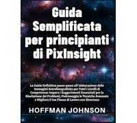 Guida Semplificata per Principianti di PixInsight
