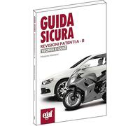 Guida sicura revisioni patenti A-B. Teoria e quiz