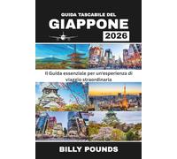 GUIDA TASCABILE DEL GIAPPONE 2026: Il Guida essenziale per un'esperienza di viaggio straordinaria