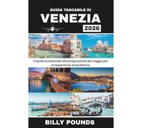 GUIDA TASCABILE DI VENEZIA 2026: Il Guida eccezionale alla preparazione del viaggio per un'esperienza straordinaria