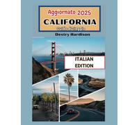 Guida turistica aggiornata della California: Esplora il Golden State con facilità