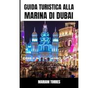 GUIDA TURISTICA ALLA MARINA DI DUBAI: Scopri lo scintillante skyline di Dubai, gli yacht di lusso e la vivace vita sul lungomare con i consigli degli ... La tua guida completa agli hotel di lusso,