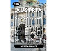 Guida turistica Austria 2026 (Austria Travel Guide 2026 Series)