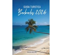 GUIDA TURISTICA Barbados 2026: Esplorando spiagge, cultura e avventure nei Caraibi