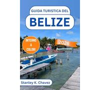 Guida turistica del Belize 2026: Antiche rovine Maya, barriere coralline caraibiche, avventure nella giungla, fughe sulle isole, cultura locale, ... e consigli pratici per ogni viaggiatore