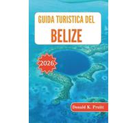 Guida turistica del Belize 2026: Pianificazione intelligente per barriere coralline, villaggi costieri, percorsi nella foresta pluviale, siti Maya e spostamenti facili tra le isole