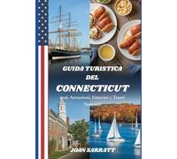 Guida turistica del Connecticut: 2026 Attrazioni, Itinerari e Tesori Nascosti