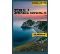 GUIDA TURISTICA DEL DEVON E DELLA CORNOVAGLIA