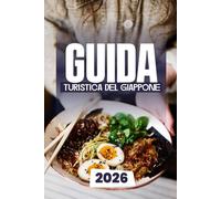 GUIDA TURISTICA DEL GIAPPONE 2026