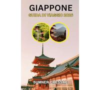 Guida turistica del Giappone 2026: Minimi chilometri, massima magia: il tuo compagno di viaggio curato per il Giappone nel 2026