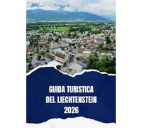 GUIDA TURISTICA DEL LIECHTENSTEIN 2026