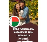 Guida turistica del Madagascar 2026: l'isola della diversità