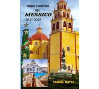 GUIDA TURISTICA DEL MESSICO 2025/2026