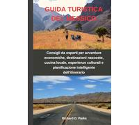 GUIDA TURISTICA DEL MESSICO: Consigli da esperti per avventure economiche, destinazioni nascoste, cucina locale, esperienze culturali e pianificazione intelligente dell'itinerario
