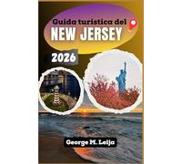 Guida turistica del New Jersey 2026: Spiagge costiere, il fascino vittoriano di Cape May, l'Università di Princeton, Atlantic City e la finale della Coppa del Mondo FIFA al MetLife Stadium.