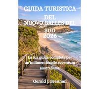 GUIDA TURISTICA DEL NUOVO GALLES DEL SUD 2026: La tua guida completa per un'indimenticabile avventura australiana.
