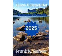 Guida turistica del Parco nazionale di Acadia 2025: Tutto quello che devi sapere per fare escursioni, campeggiare ed esplorare come un visitatore esperto, anche al tuo primo viaggio