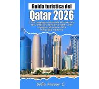 Guida turistica del Qatar 2026: Il mio compagno personale attraverso la terra degli orizzonti del deserto, dell'orgoglio culturale e della meraviglia moderna
