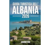 Guida Turistica Dell' Albania 2026: La tua risorsa definitiva per esplorare la Terra delle Aquile regione per regione